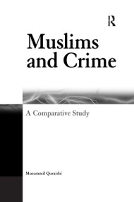 Muslims and Crime (A Comparative Study) - 9781138278097 by Muzammil Quraishi, 9781138278097