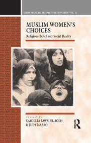 Muslim Women's Choices (Religious Belief and Social Reality) - 9780854968367 by Camillia Fawzi El-Solh, Judy Mabro, 9780854968367