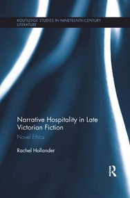 Narrative Hospitality in Late Victorian Fiction (Novel Ethics) - 9781138107922 by Rachel Hollander, 9781138107922