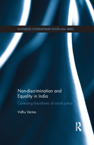 Non-discrimination and Equality in India (Contesting Boundaries of Social Justice) - 9781138086470 by Vidhu Verma, 9781138086470
