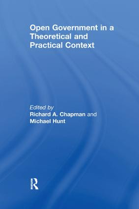 Open Government in a Theoretical and Practical Context - 9781138259249 by Michael Hunt, Richard A. Chapman, 9781138259249