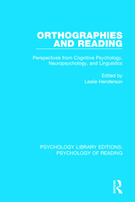 Orthographies and Reading (Perspectives from Cognitive Psychology, Neuropsychology, and Linguistics) - 9781138092488 by Leslie Henderson, 9781138092488