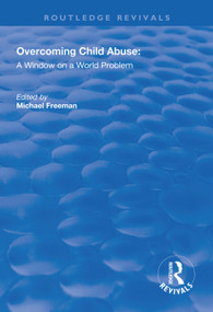 Overcoming Child Abuse (A Window on a World Problem) - 9781138323810 by Michael Freeman, 9781138323810