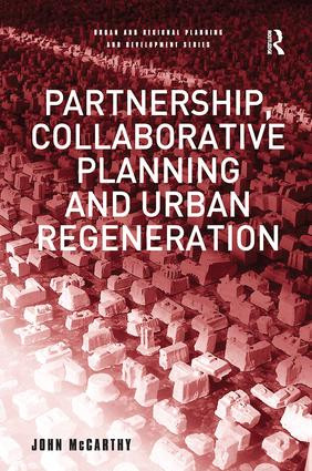 Partnership, Collaborative Planning and Urban Regeneration - 9781138258020 by John McCarthy, 9781138258020