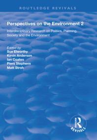 Perspectives on the Environment (Volume 2) (Interdisciplinary Research Network on Environment and Society) - 9781138321632 by Sue Elworthy, Kevin Anderson, Ian Coates, Piers Stephens, Matt Stroh, 9781138321632