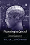 Planning in Crisis? (Theoretical Orientations for Architecture and Planning) - 9781138259935 by Walter Schoenwandt, 9781138259935