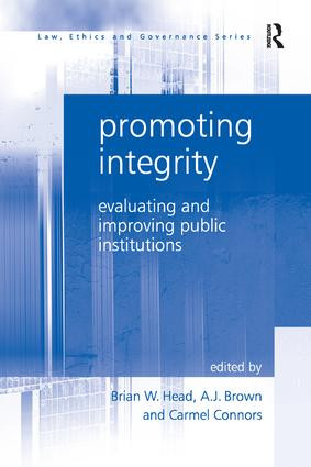 Promoting Integrity (Evaluating and Improving Public Institutions) by A.J. Brown, Brian W. Head, Carmel Connors, 9781138264670