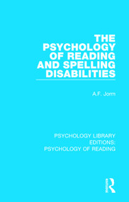 The Psychology of Reading and Spelling Disabilities - 9781138088467 by A.F. Jorm, 9781138088467