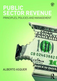 Public Sector Revenue (Principles, Policies and Management) - 9781138217287 by Alberto Asquer, 9781138217287