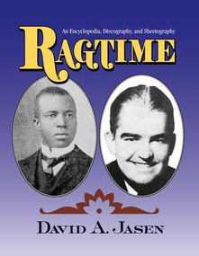 Ragtime (An Encyclopedia, Discography, and Sheetography) - 9781138011793 by Dave Jasen, 9781138011793