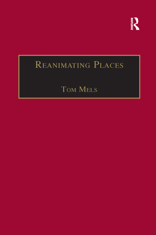 Reanimating Places (A Geography of Rhythms) - 9781138275331 by Tom Mels, 9781138275331