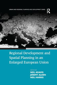 Regional Development and Spatial Planning in an Enlarged European Union - 9781138264489 by Neil Adams, Jeremy Alden, 9781138264489