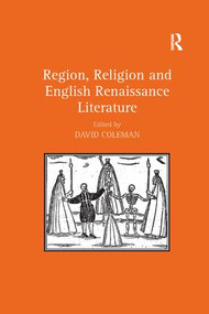 Region, Religion and English Renaissance Literature - 9781138267053 by David Coleman, 9781138267053