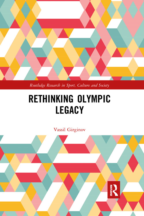 Rethinking Olympic Legacy - 9780367894108 by Vassil Girginov, 9780367894108