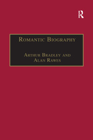Romantic Biography - 9781138273474 by Arthur Bradley, Alan Rawes, 9781138273474