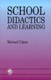 School Didactics And Learning (A School Didactic Model Framing An Analysis Of Pedagogical Implications Of learning theory) - 9780863777011 by Michael Uljens, 9780863777011