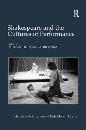 Shakespeare and the Cultures of Performance - 9781138259362 by Paul Yachnin, Patricia Badir, 9781138259362