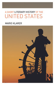 A Short Literary History of the United States - 9780415742177 by Mario Klarer, 9780415742177