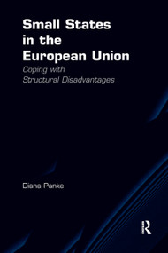 Small States in the European Union (Coping with Structural Disadvantages) - 9781138260757 by Diana Panke, 9781138260757