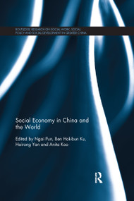Social Economy in China and the World - 9780367598471 by Ngai Pun, Ben Hok-bun Ku, Hairong Yan, Anita Koo, 9780367598471