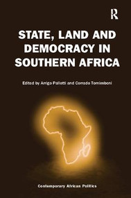 State, Land and Democracy in Southern Africa - 9781138092945 by Arrigo Pallotti, Corrado Tornimbeni, 9781138092945