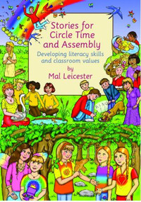 Stories For Circle Time and Assembly (Developing Literacy Skills and Classroom Values) - 9780415355353 by Mal Leicester, 9780415355353