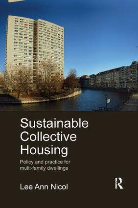 Sustainable Collective Housing (Policy and Practice for Multi-family Dwellings) - 9781138109148 by Lee Ann Nicol, 9781138109148