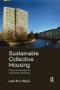 Sustainable Collective Housing (Policy and Practice for Multi-family Dwellings) - 9781138109148 by Lee Ann Nicol, 9781138109148