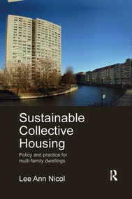 Sustainable Collective Housing (Policy and Practice for Multi-family Dwellings) - 9781138109148 by Lee Ann Nicol, 9781138109148
