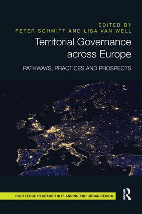 Territorial Governance across Europe (Pathways, Practices and Prospects) by Peter Schmitt, Lisa Van Well, 9781138297043