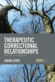 Therapeutic Correctional Relationships (Theory, research and practice) - 9781138304826 by Sarah Lewis, 9781138304826