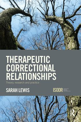 Therapeutic Correctional Relationships (Theory, research and practice) - 9781138304826 by Sarah Lewis, 9781138304826