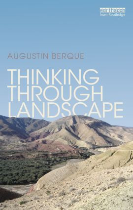 Thinking through Landscape - 9780415821162 by Augustin Berque, 9780415821162