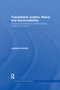 Transitional Justice, Peace and Accountability (Outreach and the Role of International Courts after Conflict) - 9781138087835 by Jessica Lincoln, 9781138087835
