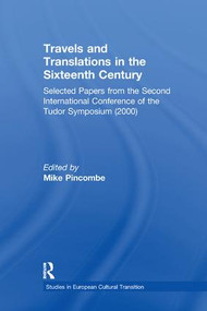 Travels and Translations in the Sixteenth Century - 9781138263642 by Mike Pincombe, 9781138263642