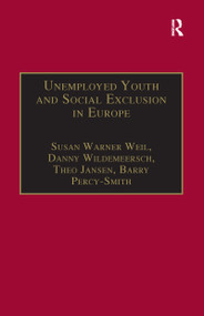 Unemployed Youth and Social Exclusion in Europe (Learning for Inclusion?) - 9781138258976 by Susan Warner Weil, Danny Wildemeersch, Barry Percy-Smith, 9781138258976