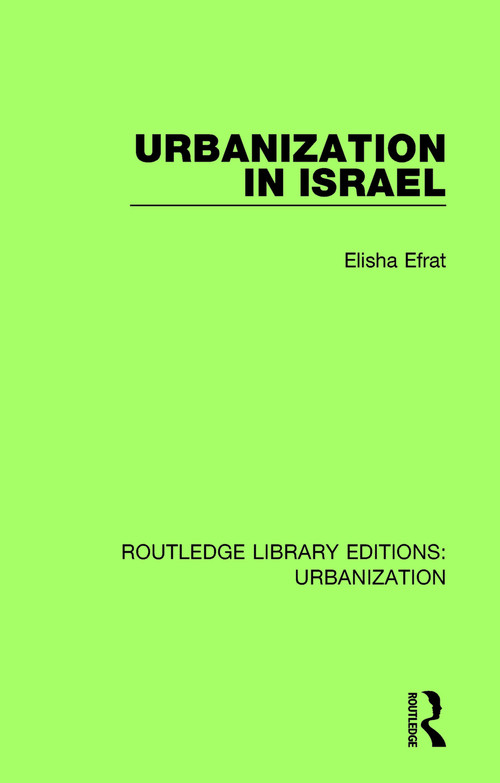 Urbanization in Israel - 9780815379690 by Elisha Efrat, 9780815379690