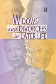 Widows and Divorcees in Later Life (On Their Own Again) - 9780789021922 by Carol L Jenkins, 9780789021922