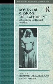 Women and Missions: Past and Present (Anthropological and Historical Perceptions) - 9780854968725 by Shirley Ardener, Fiona Bowie, Deborah Kirkwood, 9780854968725