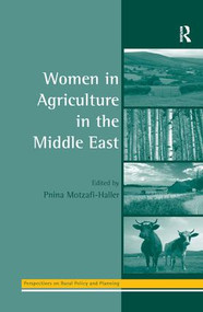 Women in Agriculture in the Middle East - 9781138277434 by Pnina Motzafi-Haller, 9781138277434