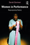 Women in Performance (Repurposing Failure) - 9781138223356 by Sarah Gorman, 9781138223356
