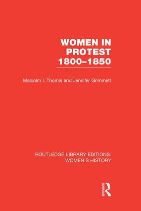 Women in Protest 1800-1850 - 9781138008137 by Malcolm I. Thomis, Jennifer Grimmett, 9781138008137
