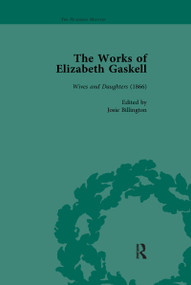 The Works of Elizabeth Gaskell, Part II vol 10 by Joanne Shattock, Angus Easson, 9781138111554