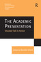 The Academic Presentation: Situated Talk in Action - 9781138254923 by Johanna Rendle-Short, 9781138254923