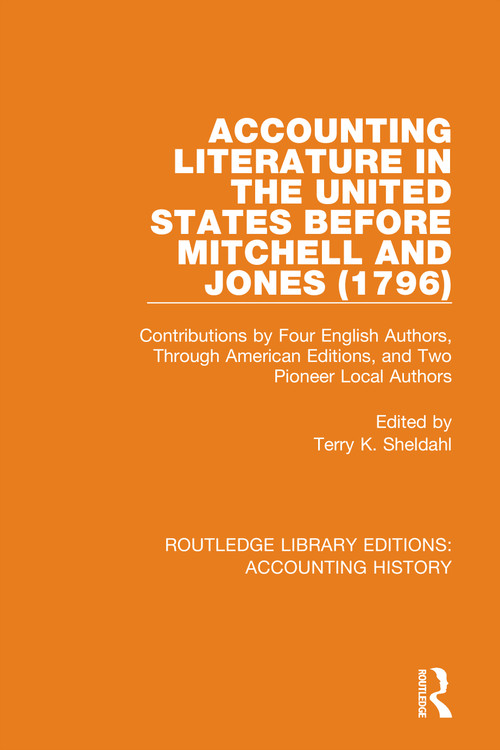 Accounting Literature in the United States Before Mitchell and Jones - 9780367518905 by Terry K. Sheldahl, 9780367518905