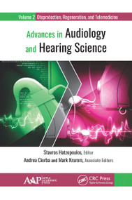 Advances in Audiology and Hearing Science (Volume 2: Otoprotection, Regeneration, and Telemedicine) - 9781774631805 by Stavros Hatzopoulos, 9781774631805