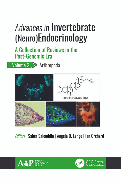 Advances in Invertebrate (Neuro)Endocrinology (A Collection of Reviews in the Post-Genomic Era, Volume 2: Arthropoda) - 9781774631782 by Saber Saleuddin, Angela B. Lange, Ian Orchard, 9781774631782
