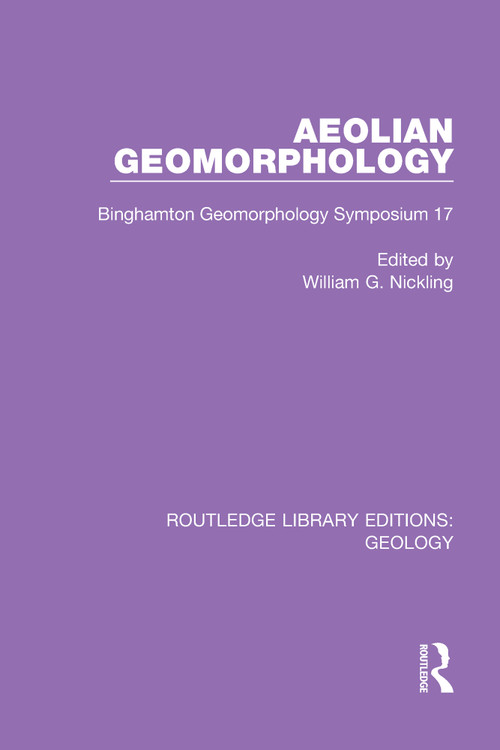 Aeolian Geomorphology (Binghamton Geomorphology Symposium 17) - 9780367210557 by William G. Nickling, 9780367210557