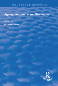 Ageing, Autonomy and Resources - 9781138609730 by A.Harry Lesser, 9781138609730