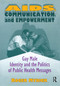 AIDS, Communication, and Empowerment (Gay Male Identity and the Politics of Public Health Messages) by Roger Myrick, 9781560239079